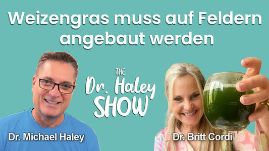 Podcast mit Dr. Harley: Weizengras muss im Freiland angebaut werden - Britt's Superfoods DE